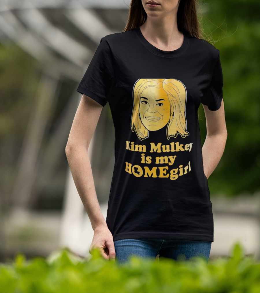 Kim Mulkey Is My Homegirl Face Motivational Fan Support T-Shirt