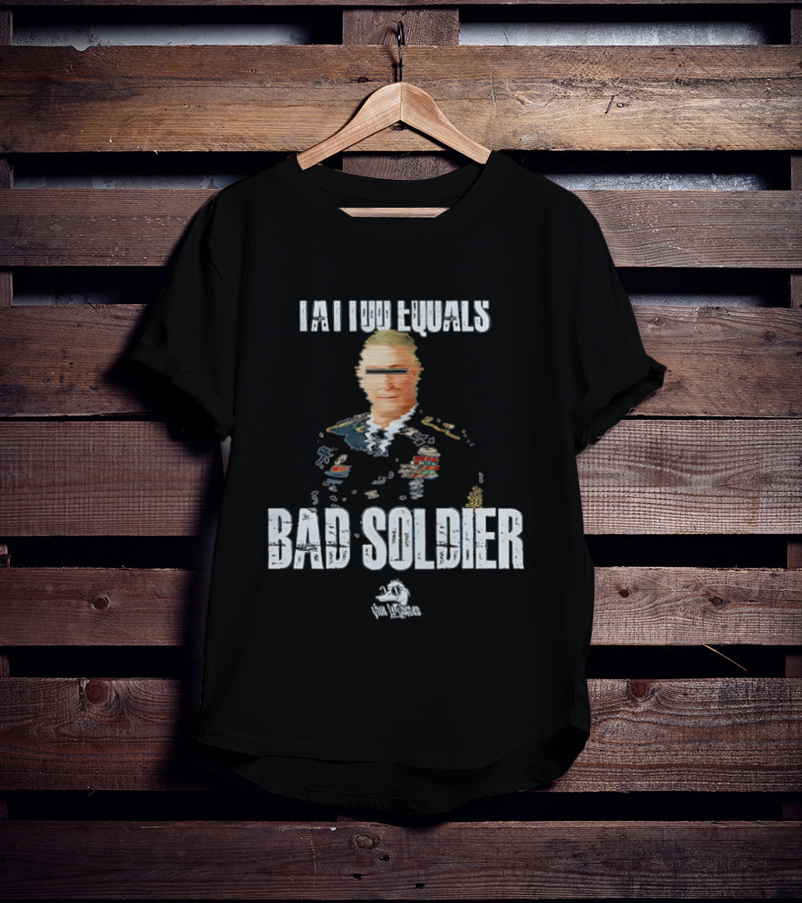 Tattoo Equals Bad Soldier Military Satire Cartoon Soldier T-Shirt