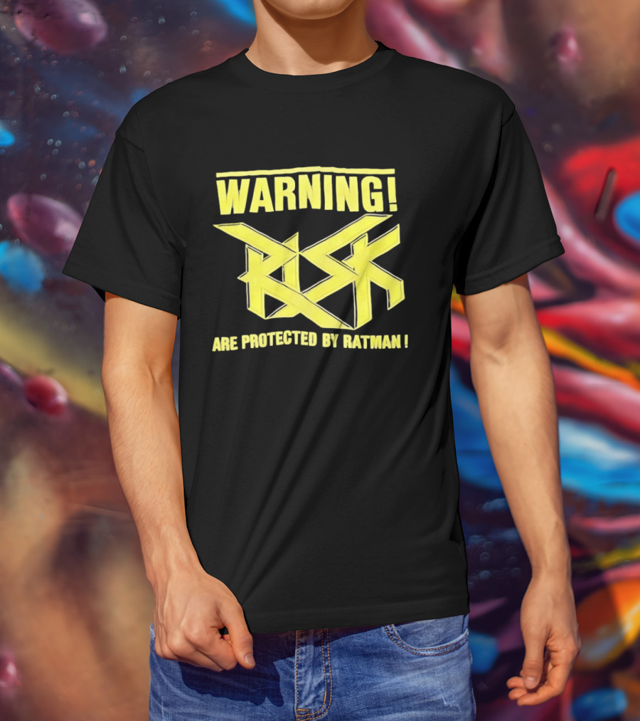 WARNING Risk Are Protected By Ratman T-Shirt