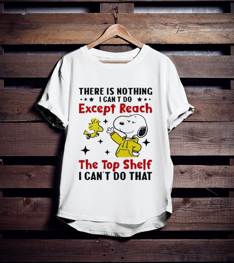 Snoopy Nothing I Can't Do Except Reach Top Shelf Peanuts Woodstock T-Shirt