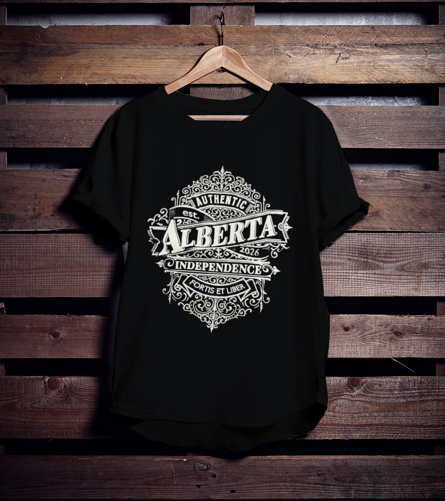 Authentic Alberta Independence Fortis Et Liber Est 2026 T-Shirt