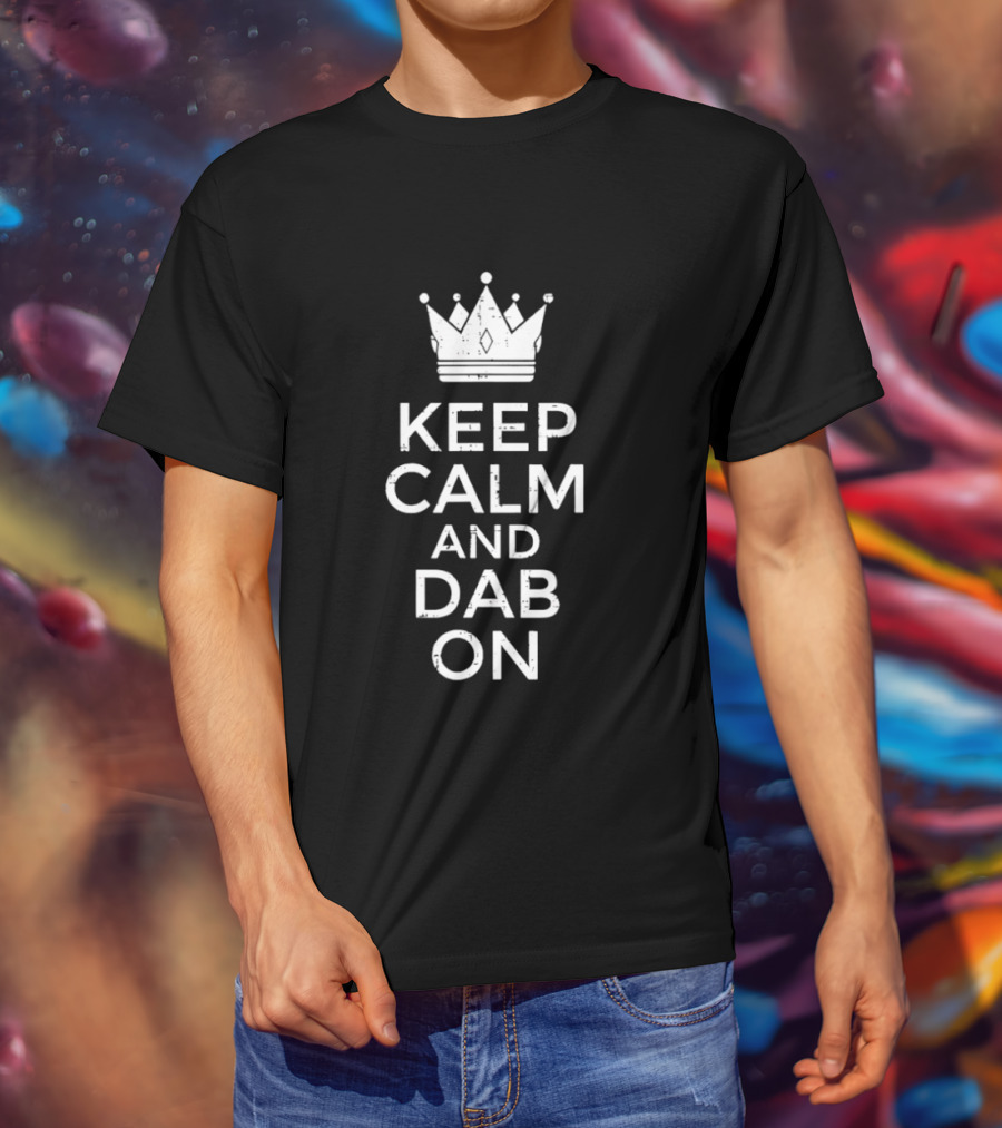 Keep Calm And Dab On Crown Meme Dance T-Shirt