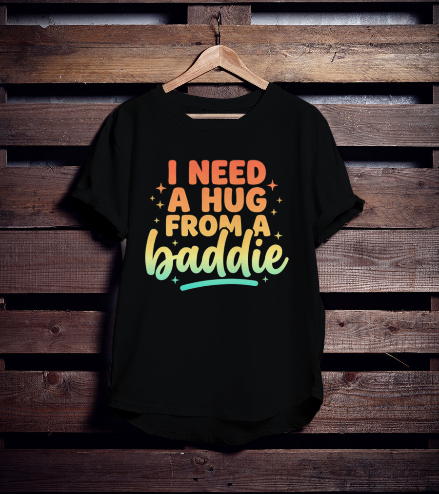I Need A Hug From A Baddie Gradient Pastel Star Aesthetic T-Shirt