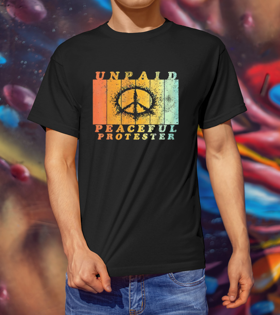 Unpaid Peaceful Protester Identity With Vintage Peace Symbol Rainbow Stripes T-Shirt