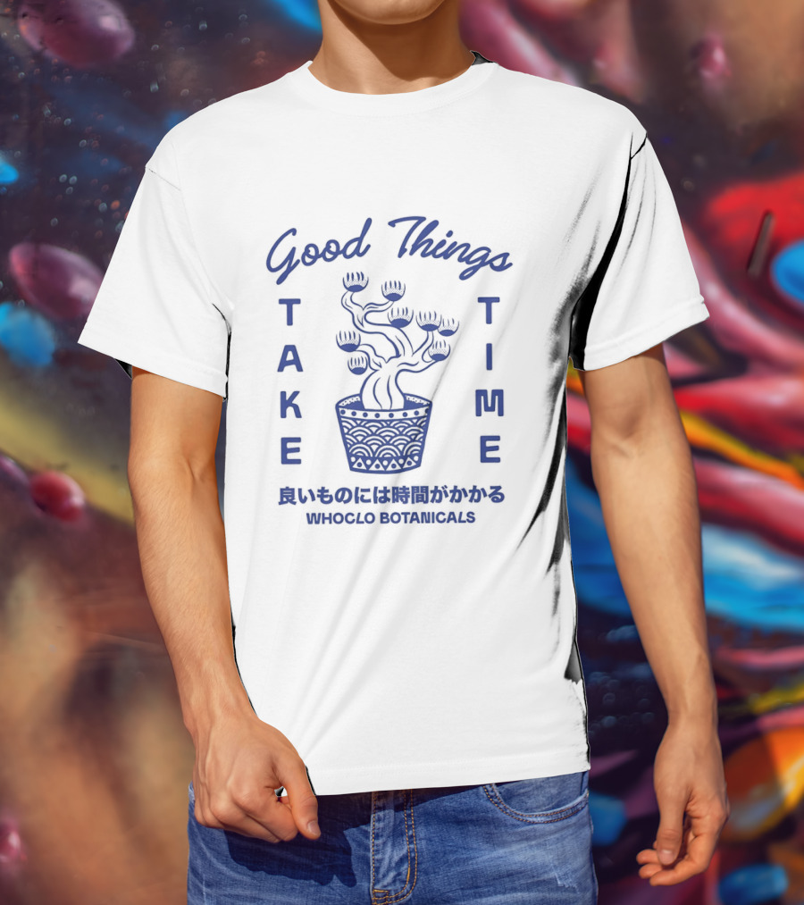 Good Things Take Time Whoclo Botanicals Bonsai Japanese T-Shirt