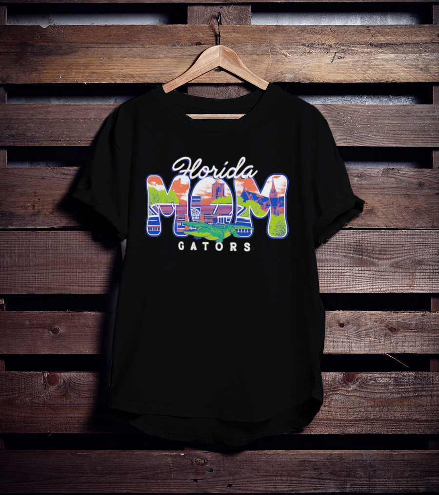 Florida Gators MOM University Of Florida Gators Campus Scenery T-Shirt