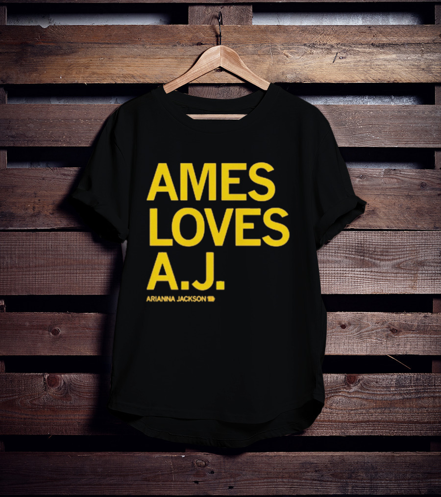 Ames Loves A J Arianna Jackson T-Shirt
