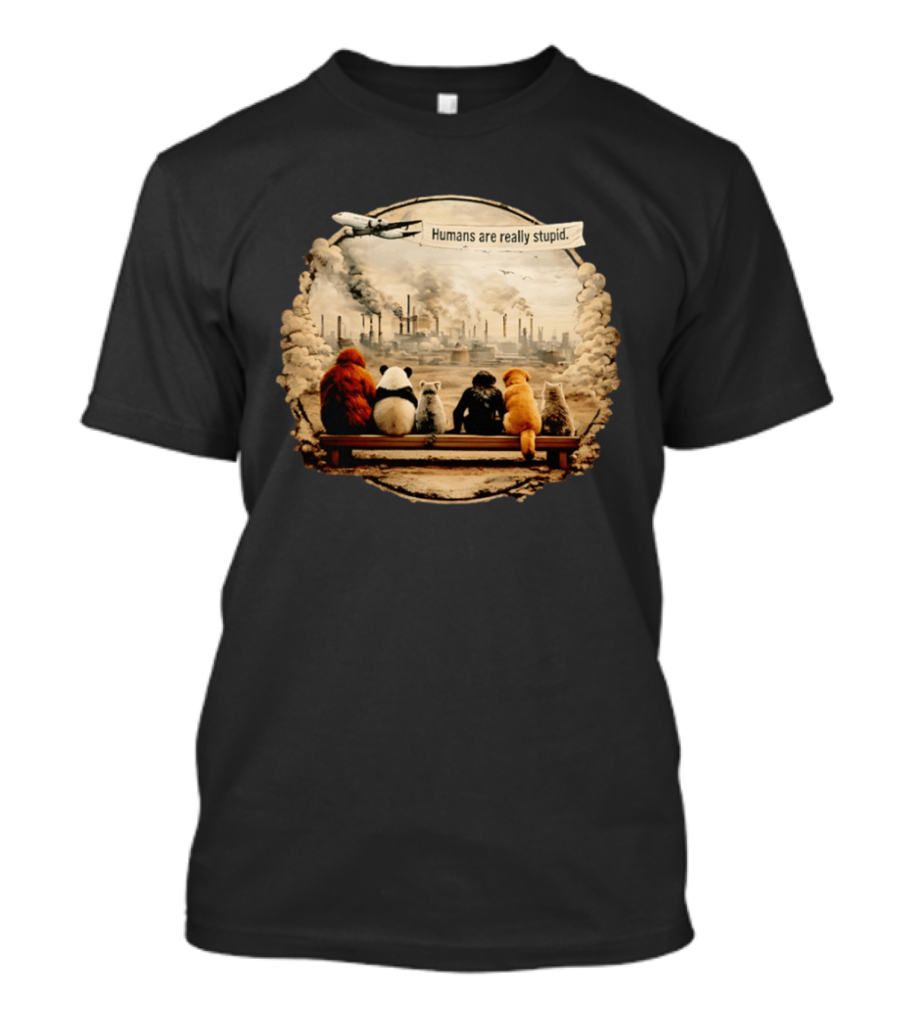Humans Are Really Stupid Animals Ing Factory Smoke Pollution T-Shirt