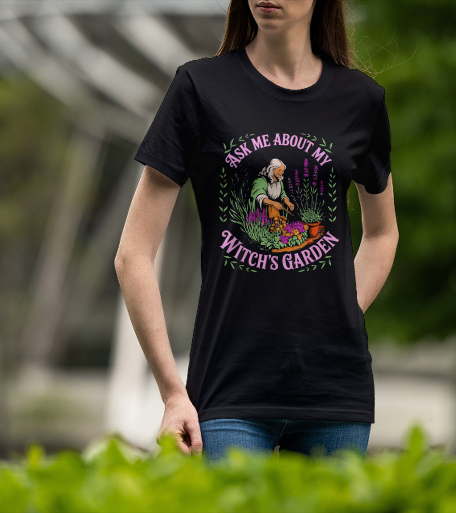 Ask Me About My Witch's Garden With Herbal Plants And Flowers T-Shirt