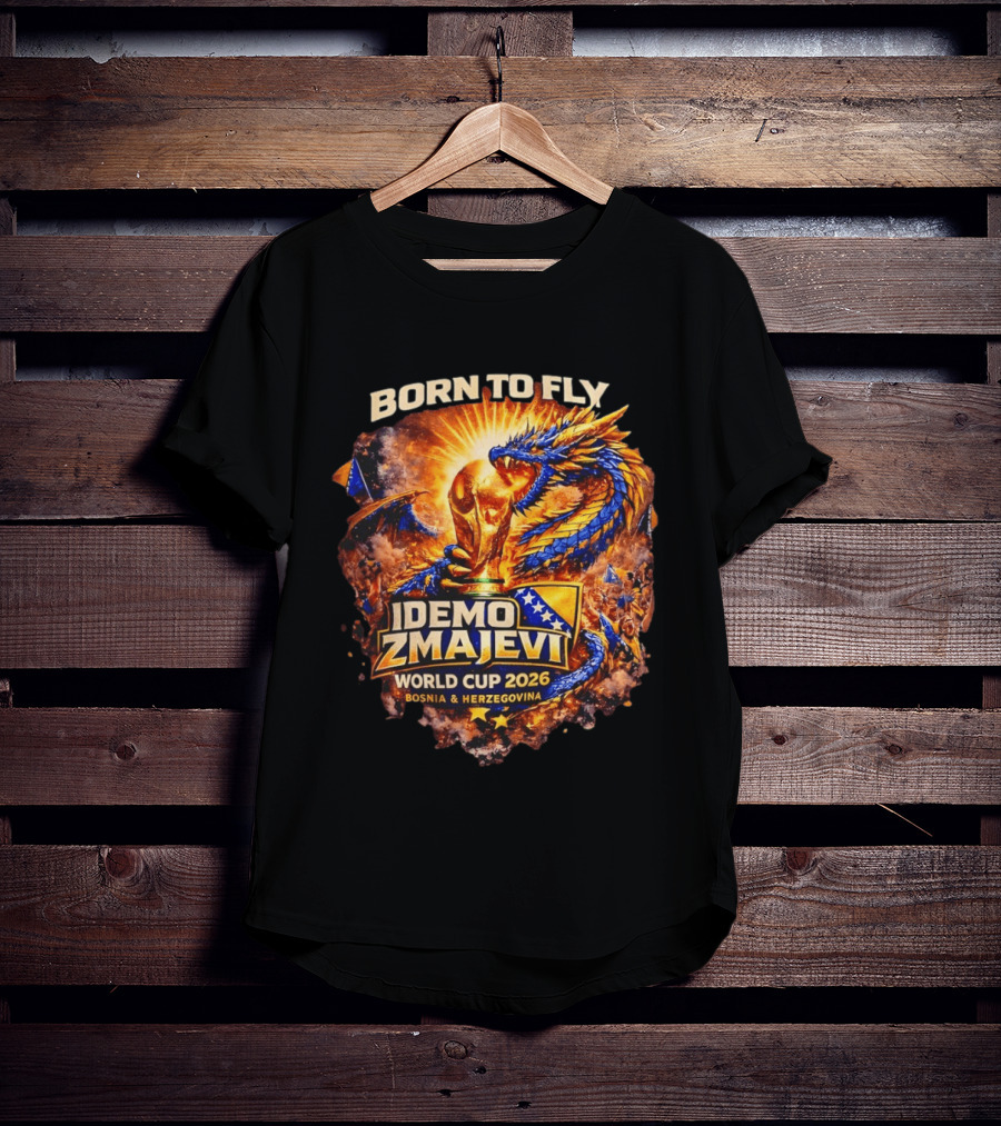 Born To Fly Bosnia World Cup 2026 Idemo Zmajevi Dragon Spirit T-Shirt