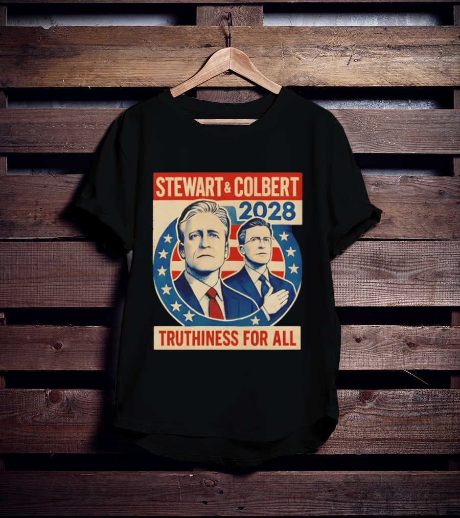 Stewart And Colbert 2028 Truthiness For All America Election T-Shirt