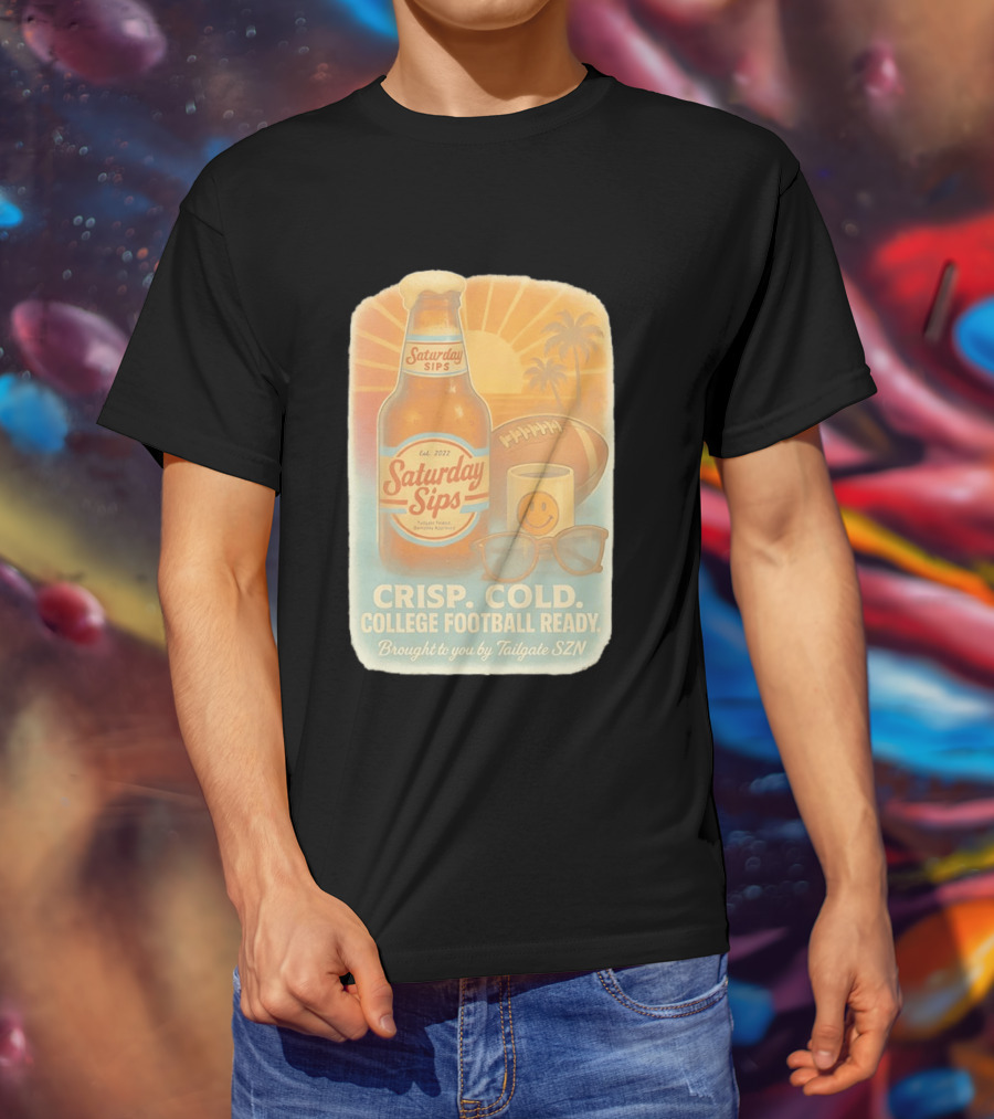Saturday Sips Est 2022 Crisp Cold College Football Ready Tailgate SZN T-Shirt