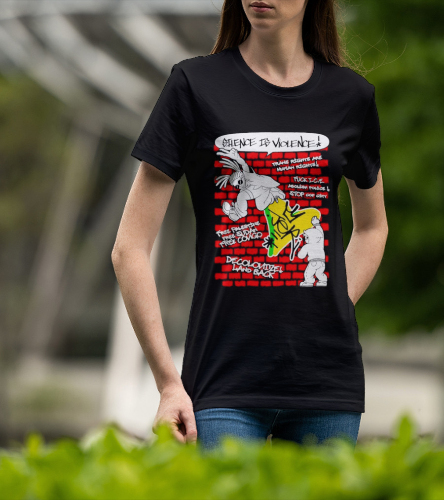 Silence Is Violence Trans Rights Are Human Rights Decolonize Land Back Black Trans Lives Matter Police Brutality Stop Cop City T-Shirt