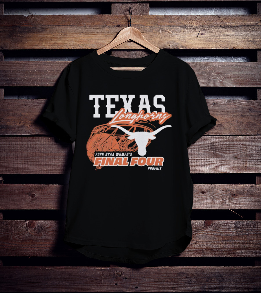 Texas Longhorns 2026 NCAA Women's Final Four Phoenix Basketball T-Shirt