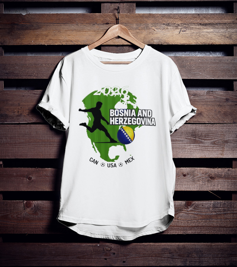 Bosnia And Herzegovina World Cup 2026 CAN USA MEX Soccer T-Shirt