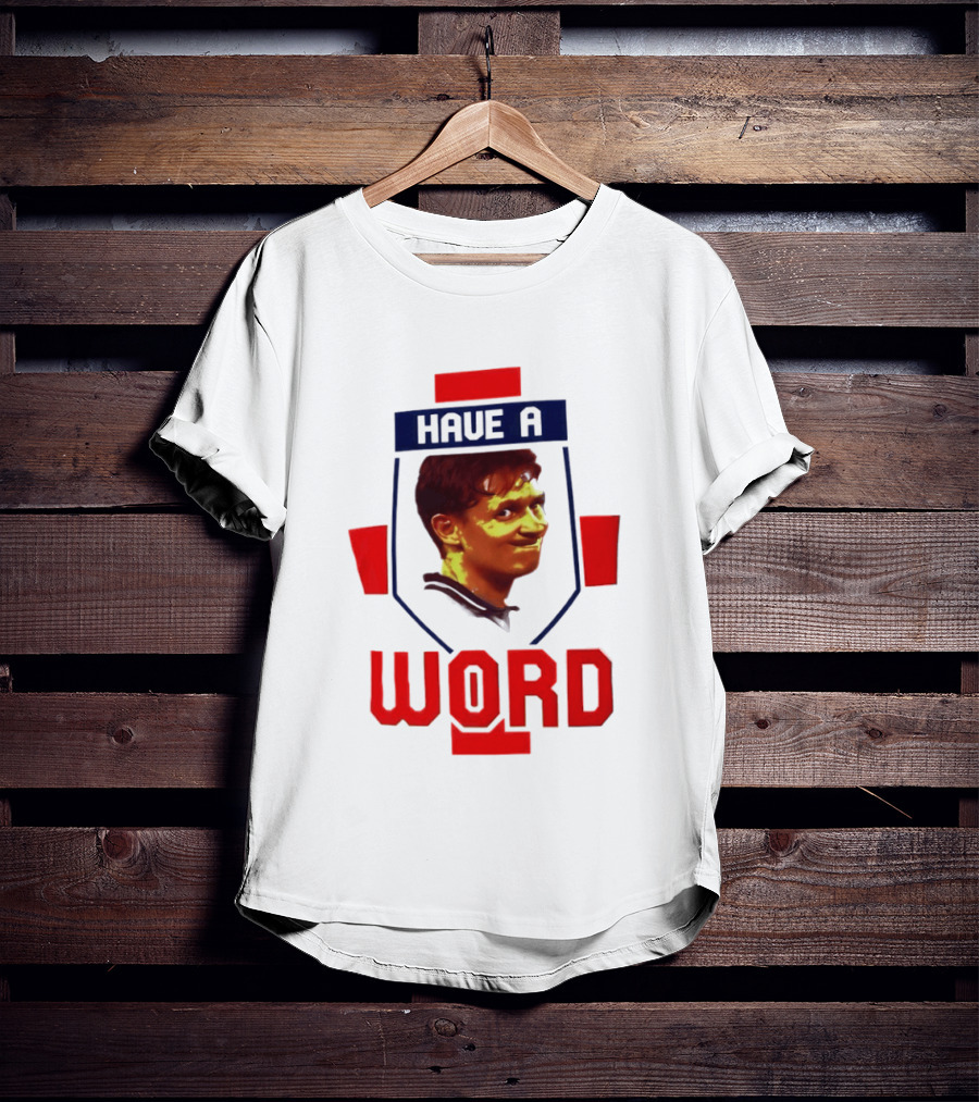 Gary Lineker Have A Word 2026 Soccer Fan T-Shirt
