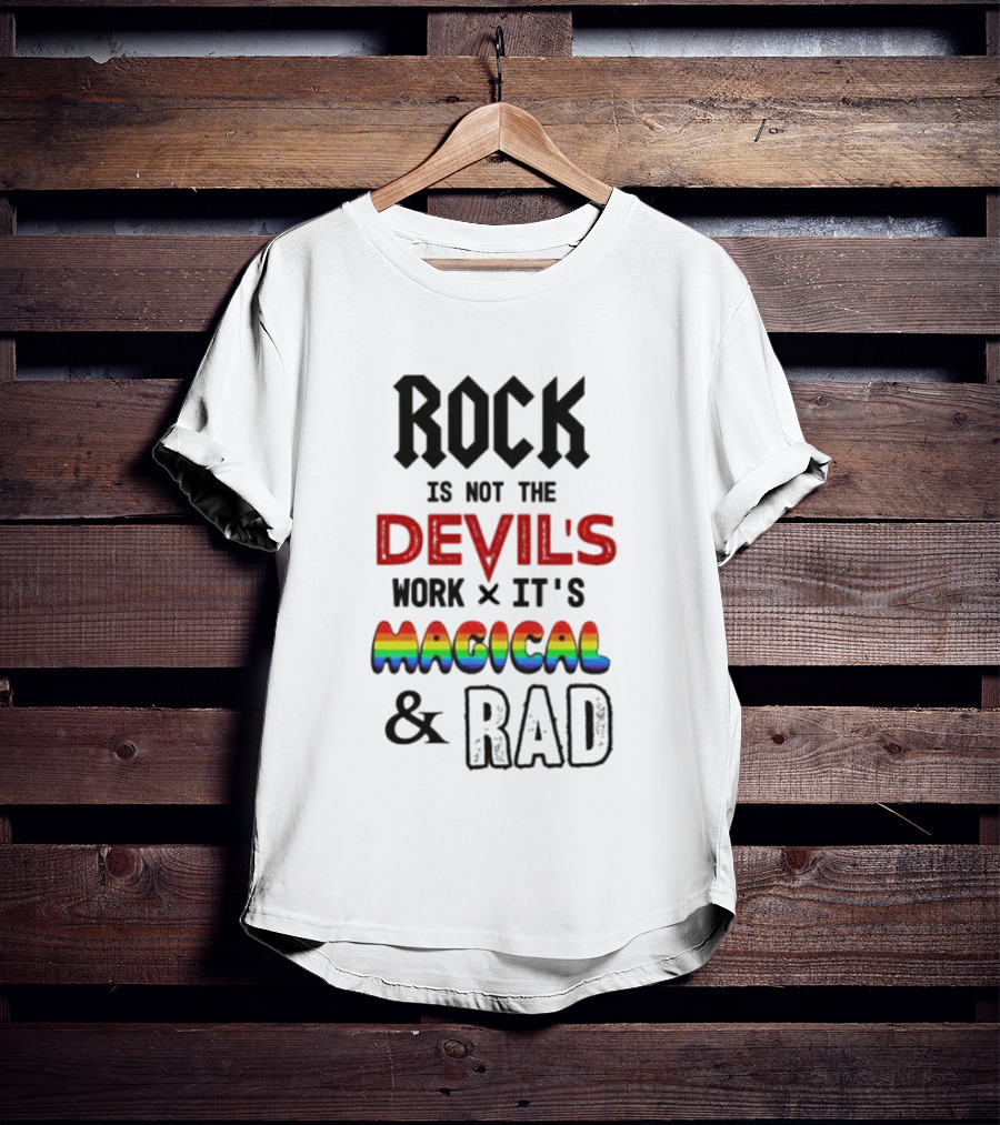 Rock Is Not The Devil's Work X It's Magical & Rad T-Shirt
