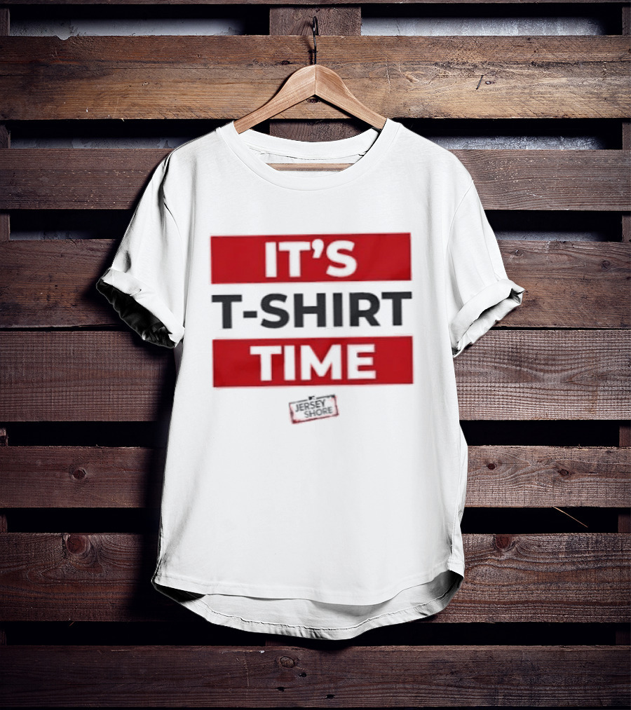 It's Time It's Time T-Shirt