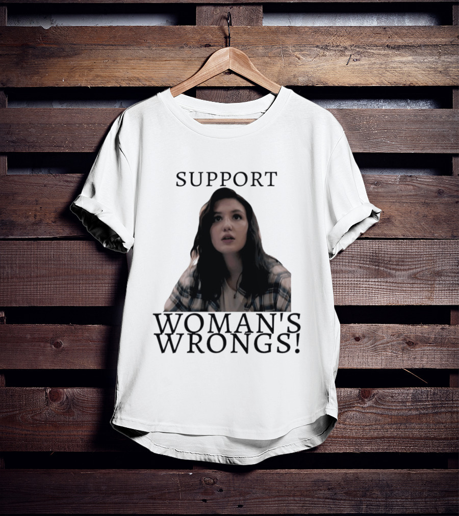Sophie Nelisse Support Woman's Wrongs Empowerment T-Shirt