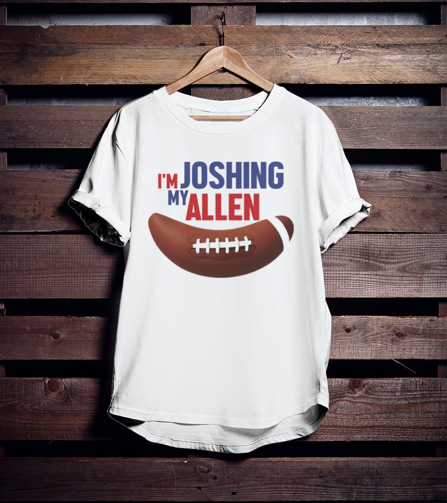 Buffalo Bills I'm Joshing My Allen Football T-Shirt