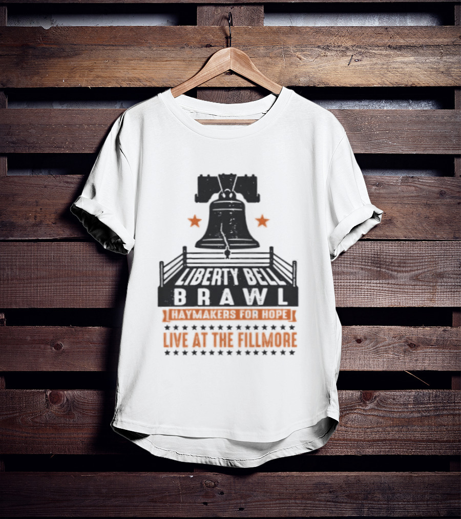 Liberty Bell Brawl Haymakers For Hope Live At The Fillmore Event T-Shirt