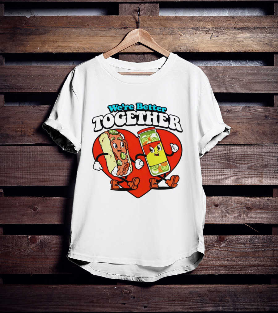 We're Better Together Hot Dog And Mustard Love Heart T-Shirt