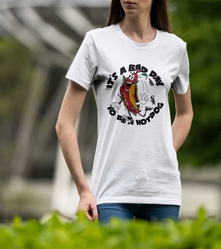 White Sox It's A Bad Day To Be A Hotdog Fun Baseball Humor T-Shirt
