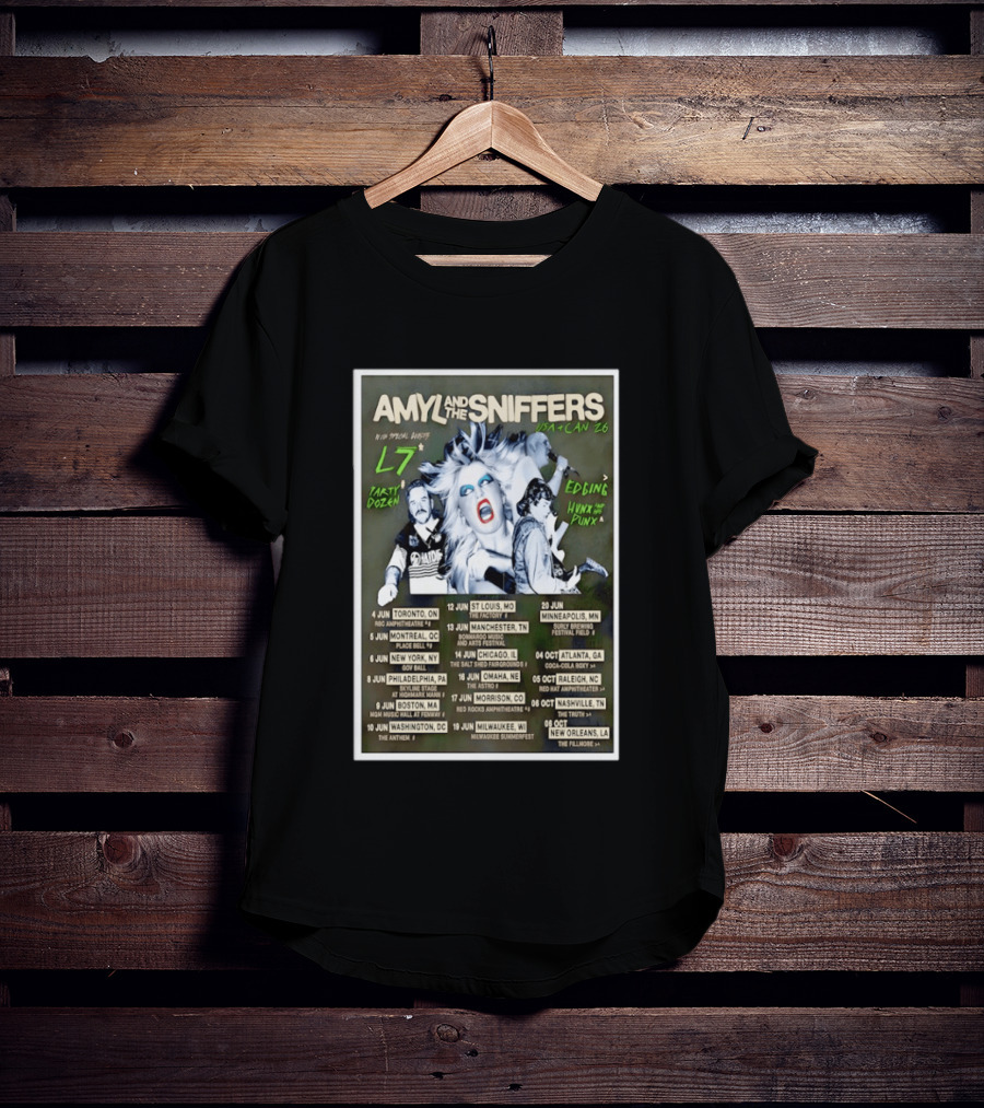 Amyl And The Sniffers USA CAN 2026 Tour L7 Special Guests Dates And Venues T-Shirt