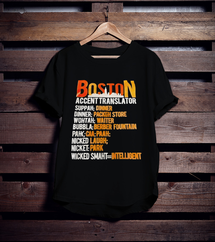 Boston Accent Translator Suppah Dinner Wintah Bubblah Pahk Wicked Smaht T-Shirt
