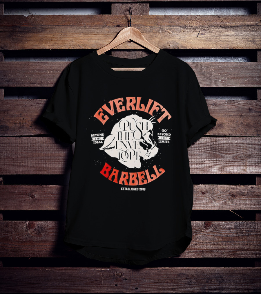 Everlift Barbell Push The Envelope Beyond The Ideal Go Beyond The Limits Established 2018 T-Shirt
