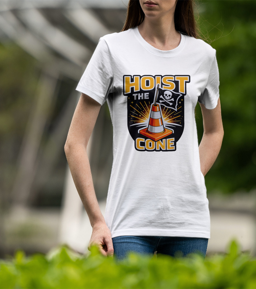 Hoist The Cone Pirate Flag Skull And Crossbones Traffic Cone T-Shirt