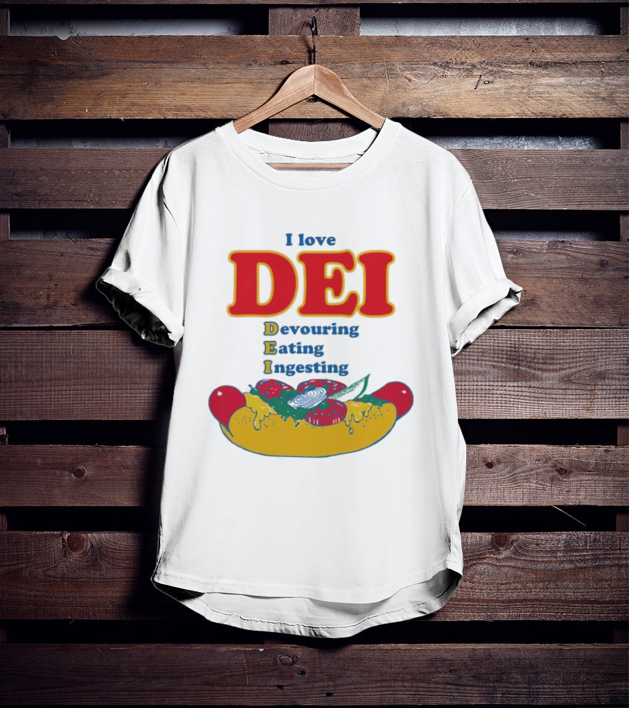 I Love DEI Devouring Eating Ingesting Hot Dog With Toppings T-Shirt
