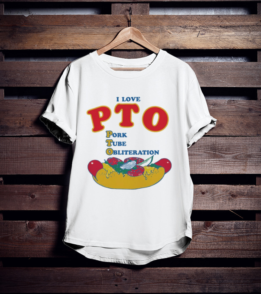 I Love PTO Pork Tube Obliteration Hot Dog Theme Cheese Tomato Lettuce T-Shirt
