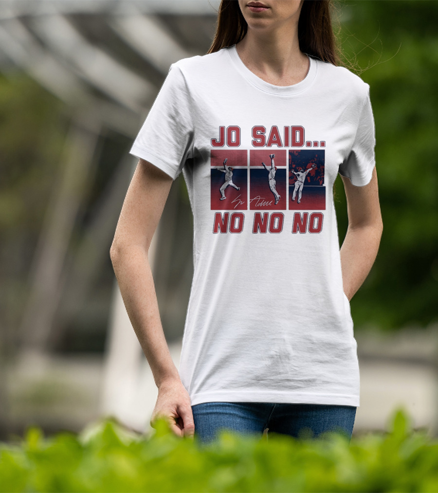 Jo Adell Los Angeles Angels Jo Said No No No T-Shirt