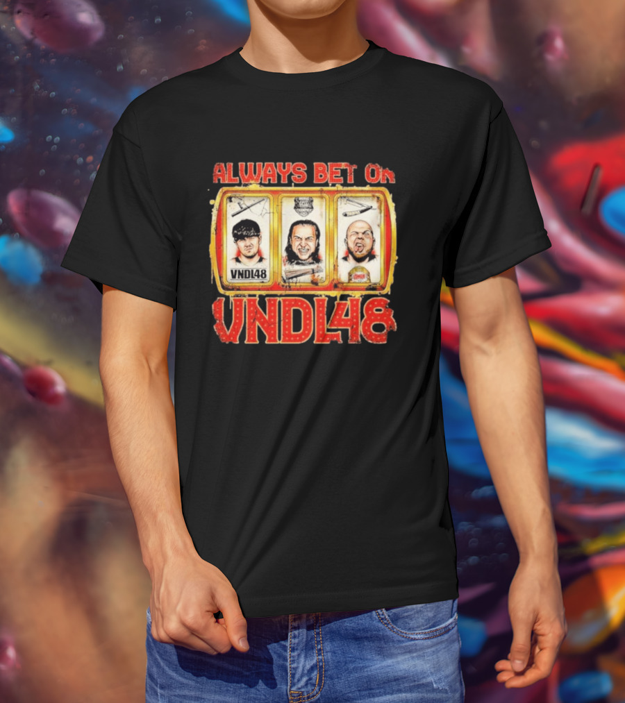 Always Bet On VNDL48 With Three Slot Machine Faces T-Shirt