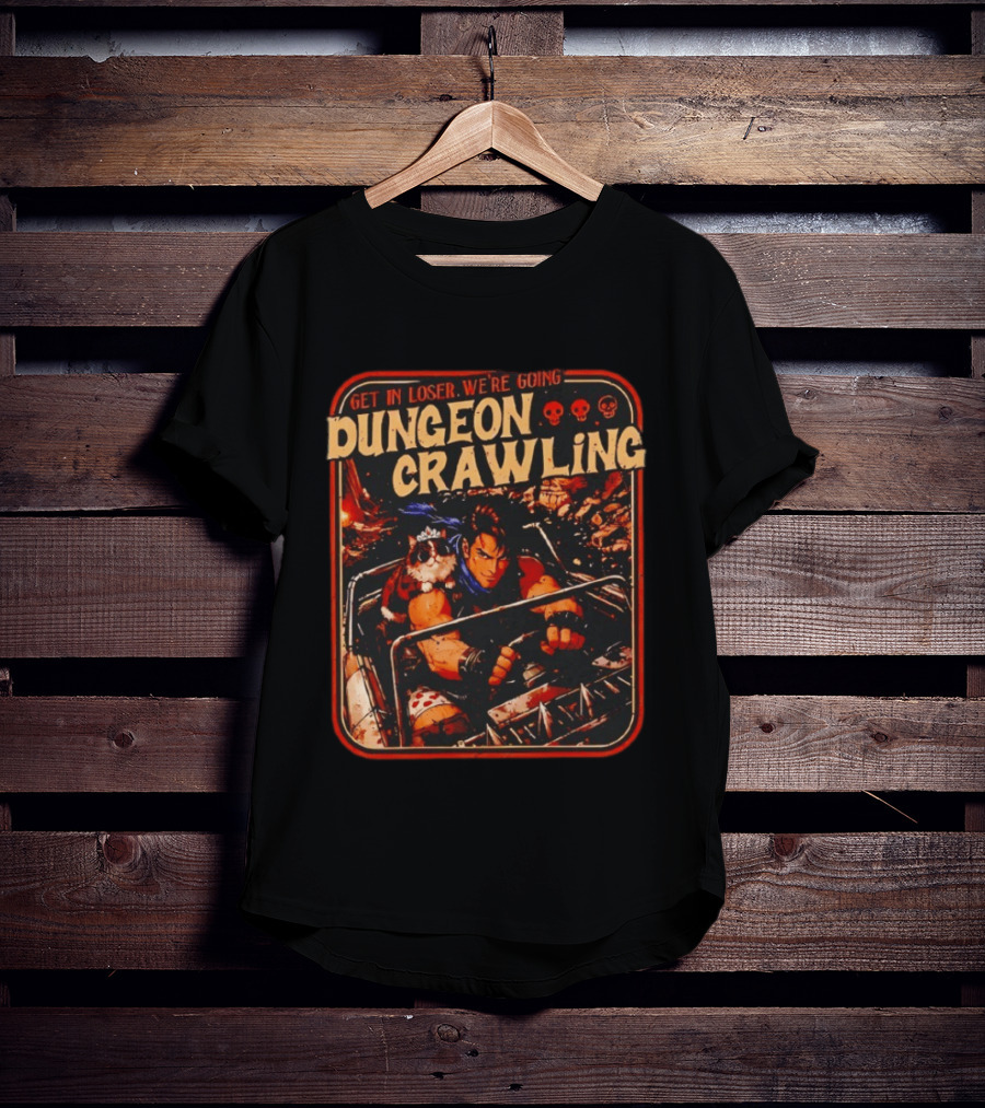 Get In Loser We're Going Dungeon Crawling Retro Adventure With Hero In Vehicle And Skulls T-Shirt