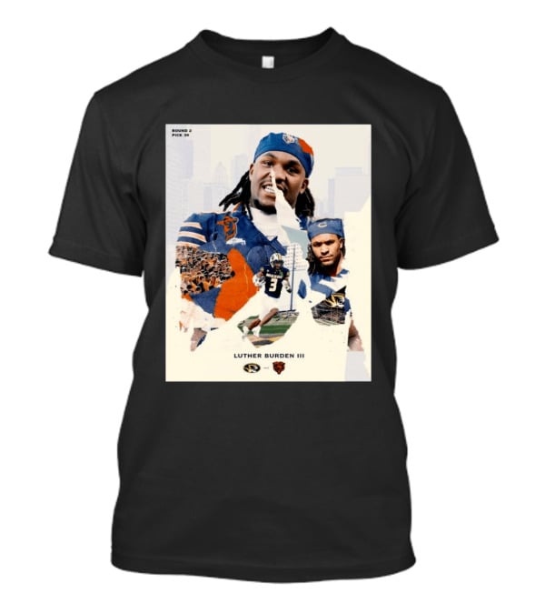 Missouri Tigers Luther Burden III Round 2 Pick 39 To Chicago Bears From The Zou To The Chi T-Shirt