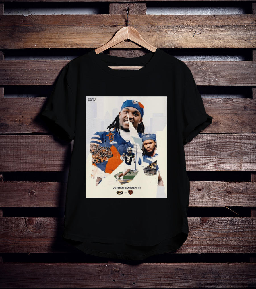 Missouri Tigers Luther Burden III Round 2 Pick 39 To Chicago Bears From The Zou To The Chi T-Shirt