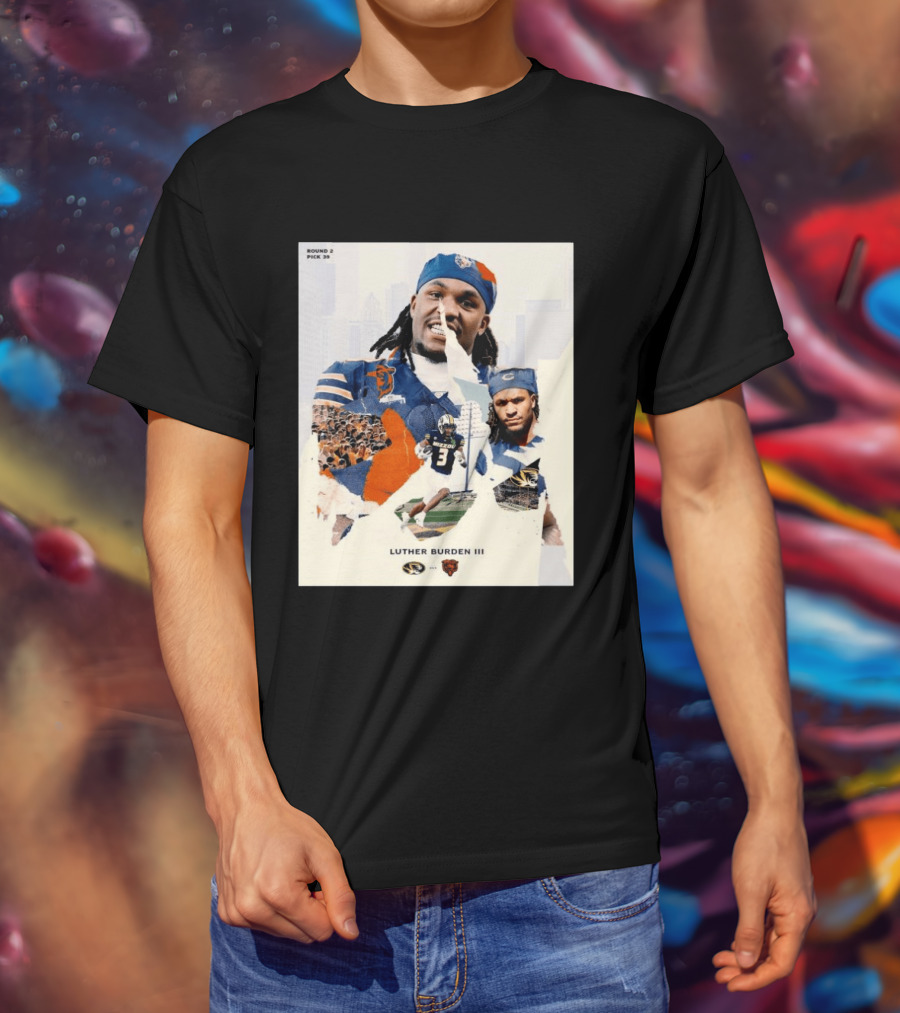 Missouri Tigers Luther Burden III Round 2 Pick 39 To Chicago Bears From The Zou To The Chi T-Shirt