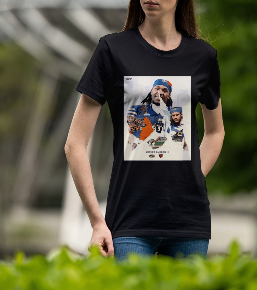 Missouri Tigers Luther Burden III Round 2 Pick 39 To Chicago Bears From The Zou To The Chi T-Shirt