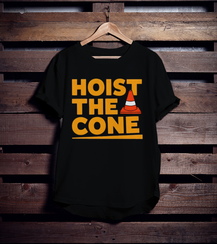 Pittsburgh Pride Hoist The Cone Traffic Cone Humor T-Shirt
