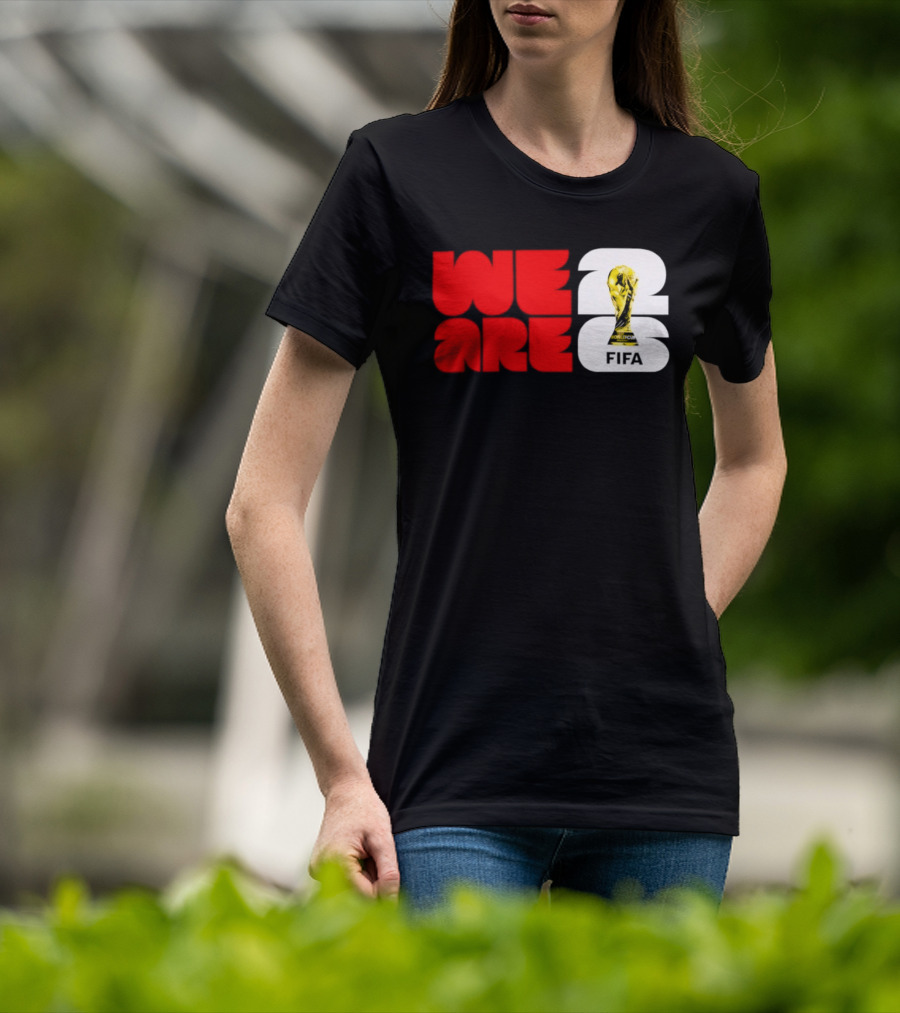 We Are 26 Simply Seattle 2026 FIFA World Cup FIFA Trophy T-Shirt