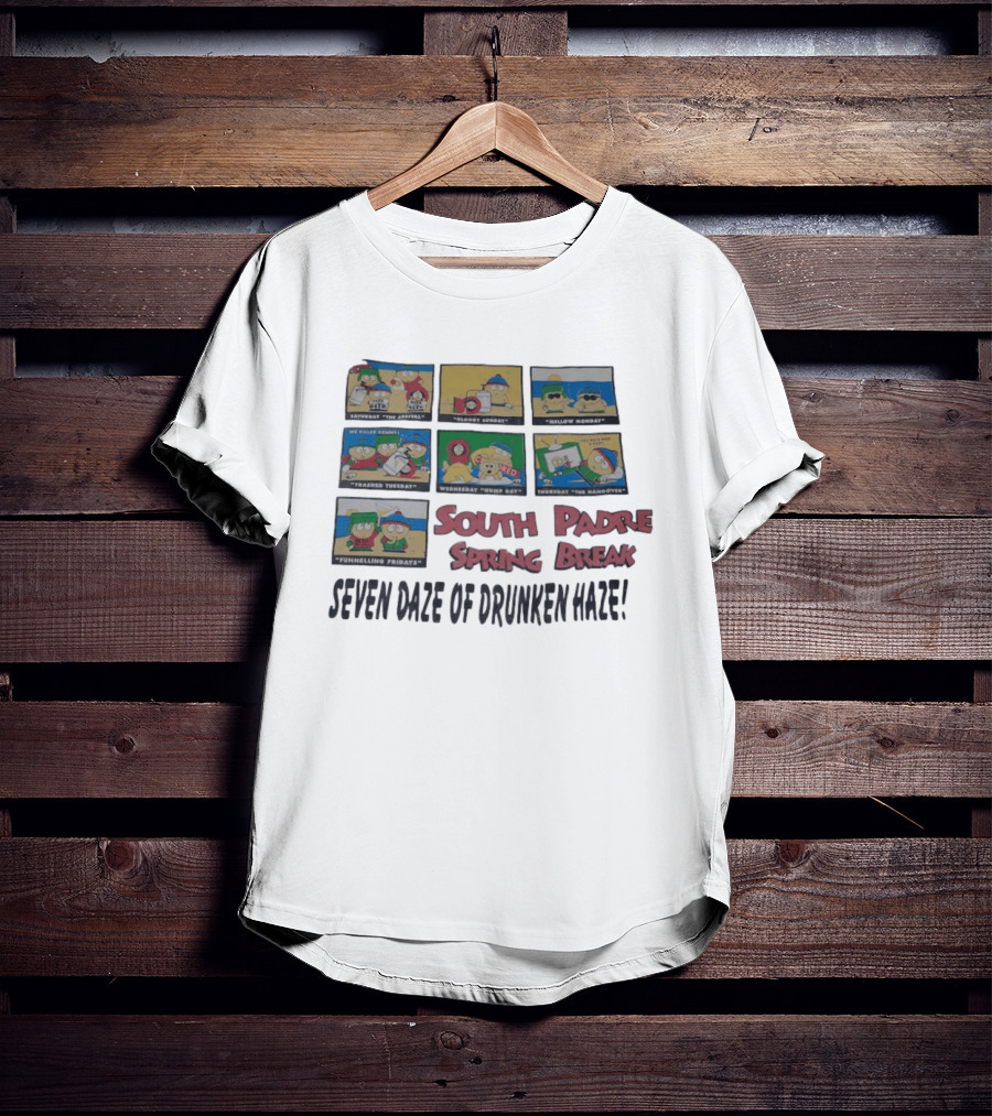 South Padre Spring Break Seven Daze Of Drunken Haze South Park T-Shirt