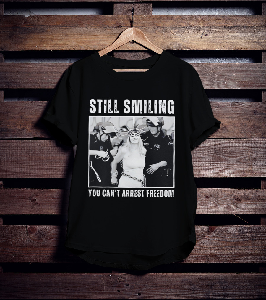 Still Smiling You Can't Arrest Freedom Iconic Protest T-Shirt