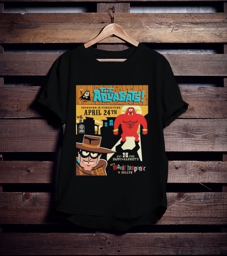 The Aquabats Showdown Pioneertown April 24th Pappy Harriet's Manic Hispanic Concert Event T-Shirt