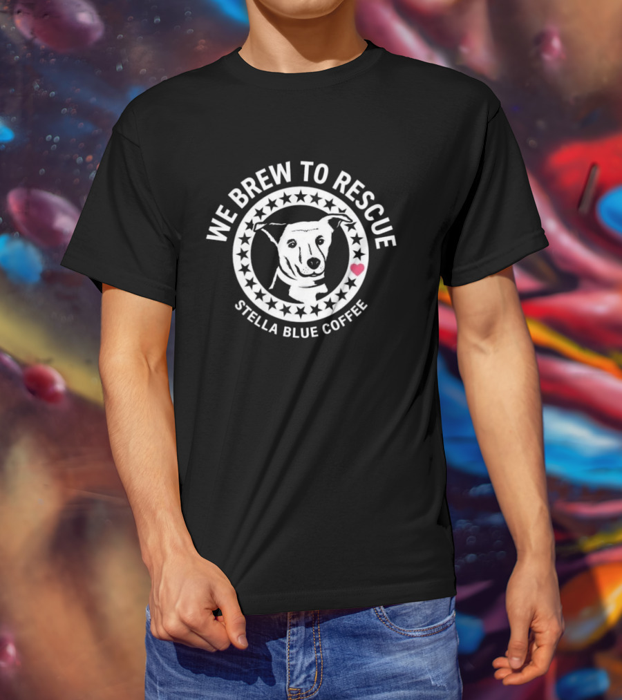 We Brew To Rescue Stella Blue Coffee Dog Stars Heart 2026 T-Shirt