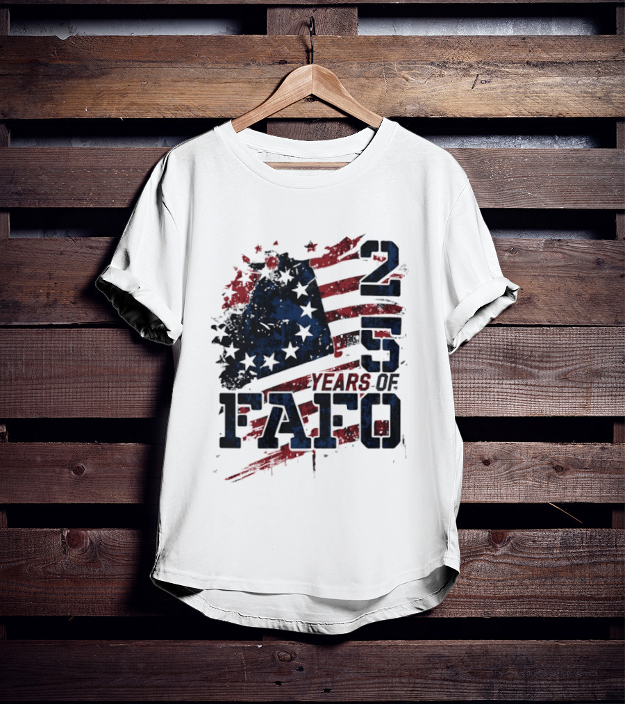 250 Years Of FAFO American Flag Stars And Stripes T-Shirt