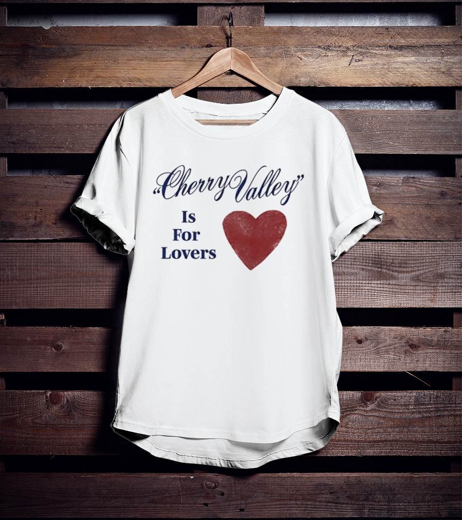 Cherry Valley Is For Lovers Heart Shape Carter Faith T-Shirt