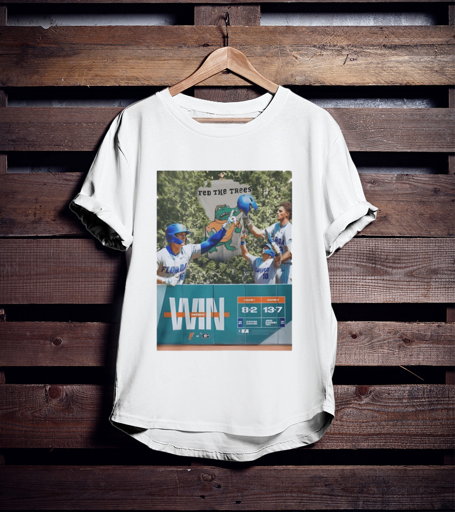 Florida Gators Win Series Over Georgia Bulldogs Feed The Trees 8 2 13 7 T-Shirt