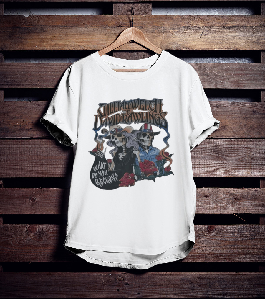 Gillian Welch David Rawlings Skeletons With Roses What Do You Reckon T-Shirt